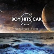 Review: Boy Hits Car - All That Lead Us Here